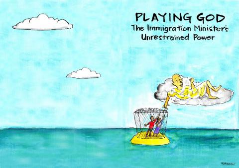 Playing God: The Immigration Minister's Unrestrained Power